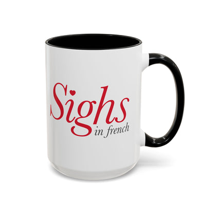 Sighs in French Accent Coffee Mug (11, 15oz)