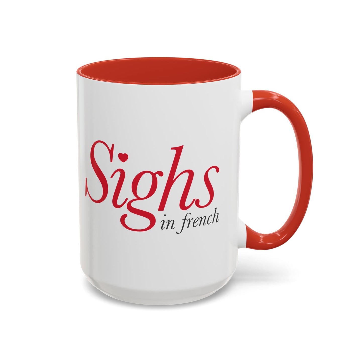 Sighs in French Accent Coffee Mug (11, 15oz)