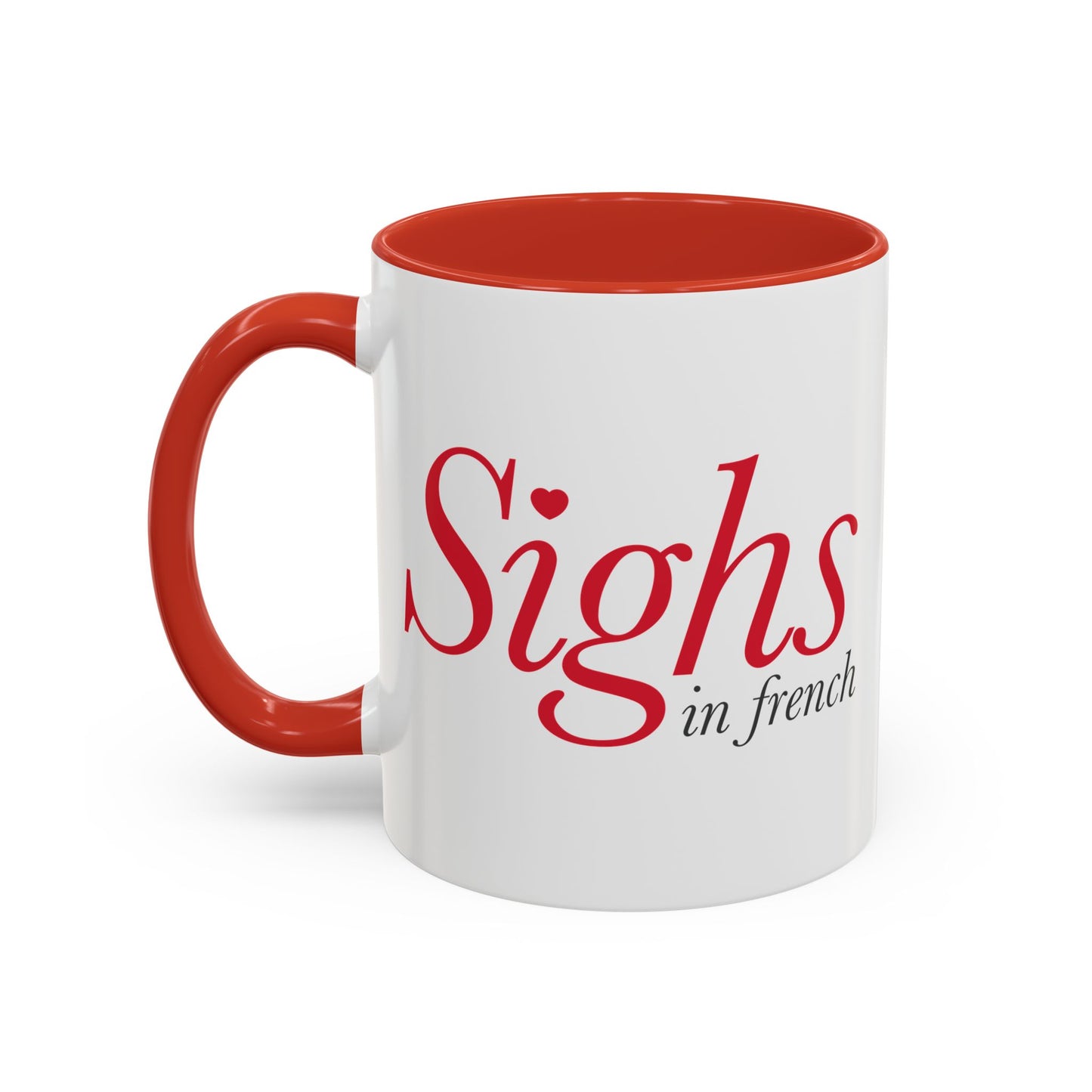 Sighs in French Accent Coffee Mug (11, 15oz)